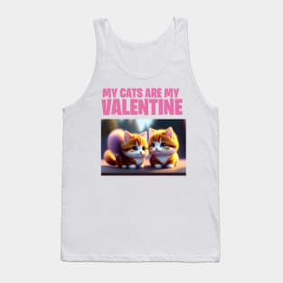 my cats are my valentine Tank Top